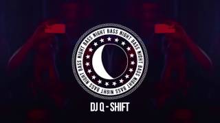DJ Q -  Shift
