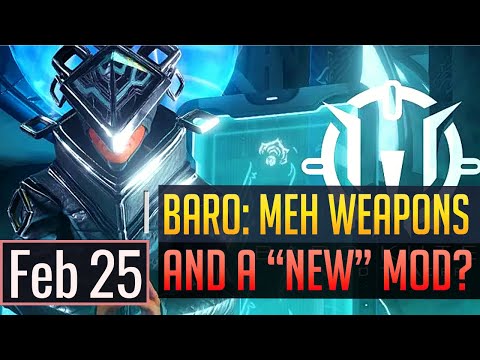 Warframe | BARO KI'TEER: MEH WEPS AND A "NEW" MOD? - Feb 25th (PC) (CONSOLE IN PINNED)