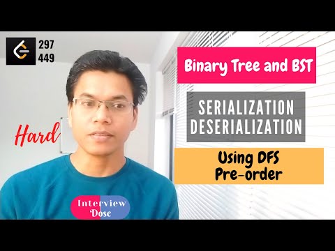 Serialize and Deserialization Binary Tree, BST deserialization Explained. Leetcode 297, 449