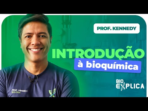INTRODUÇÃO À BIOQUÍMICA - Bioquímica I Biologia com Kennedy Ramos