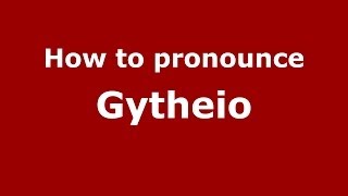 How to pronounce Gytheio