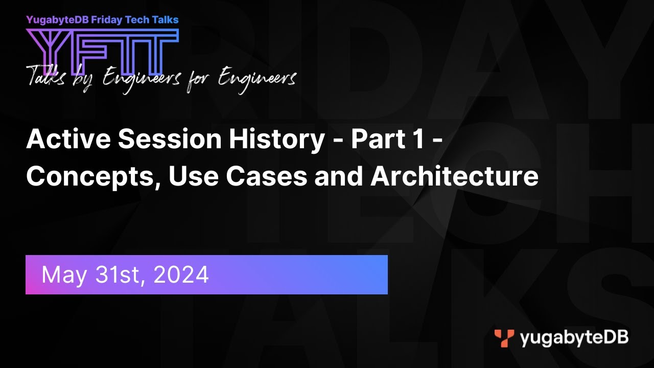 Episode 112: Active Session History - Part 1 - Concepts, Use Cases and Architecture