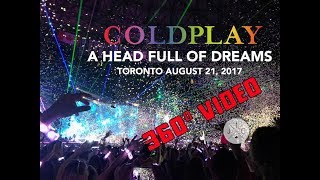 VR 360: Coldplay - A Head Full of Dreams - Live in Toronto @ Rogers Centre - August 21, 2017