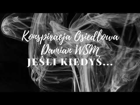 Konspiracja Osiedlowa / Damian WSM / RYBA BEATZ RMX - JEŚLI KIEDYŚ...