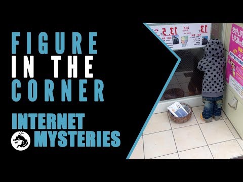 Internet Mysteries: Figure in the Corner
