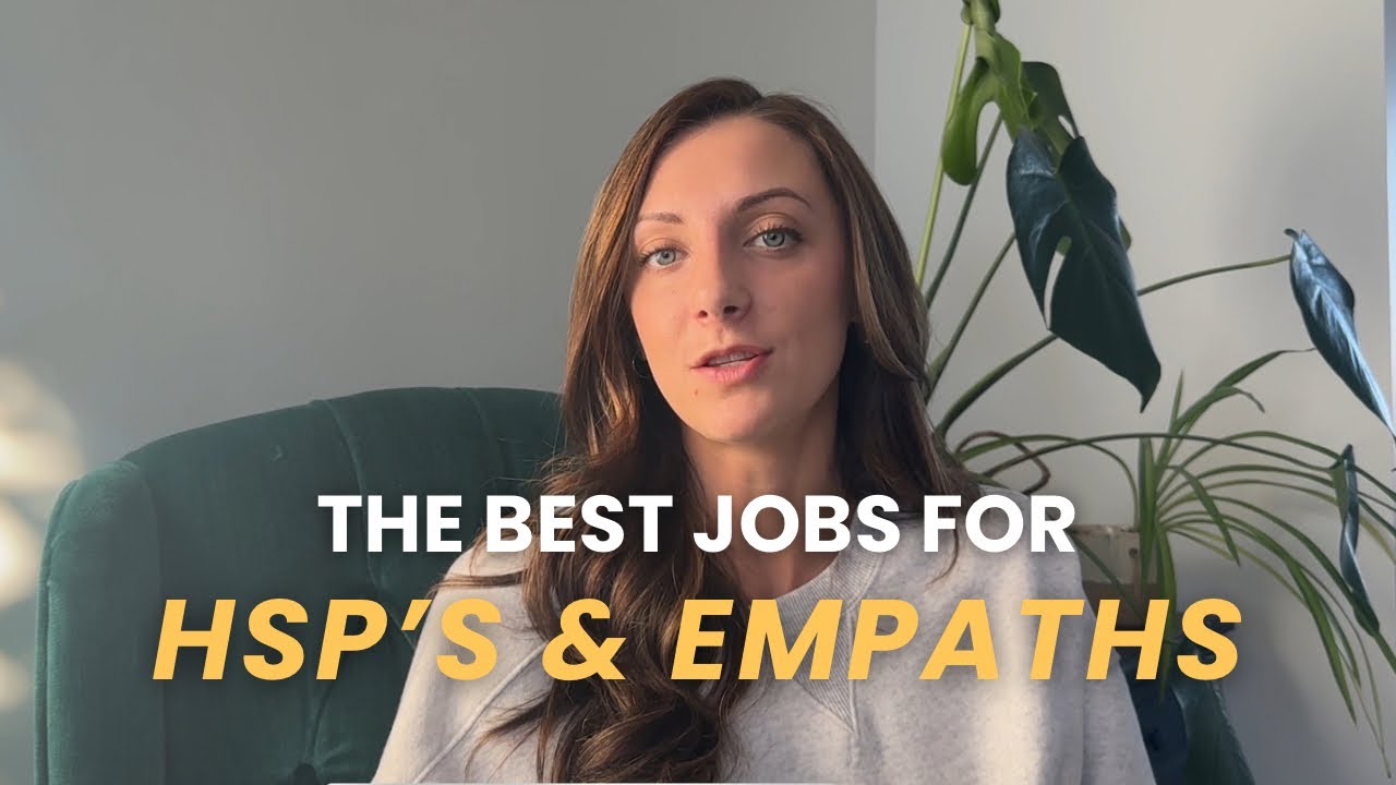 The Best Jobs for Highly Sensitive People & Empaths