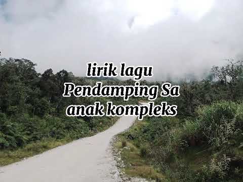 pendamping sa - anak kompleks, sa mo bilang terimakasih Tuhan (lirik)