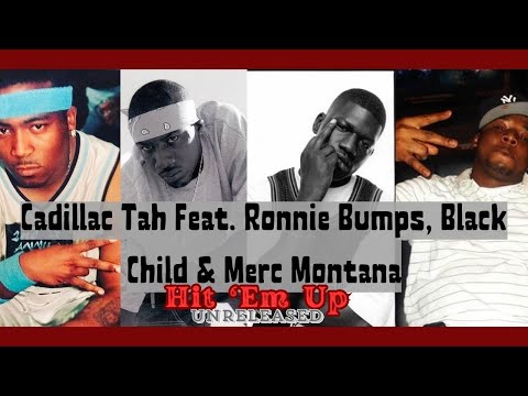 Cadillac Tah Feat. Ronnie Bumps, Black Child & Merc Montana - Hit 'Em Up (Unreleased)