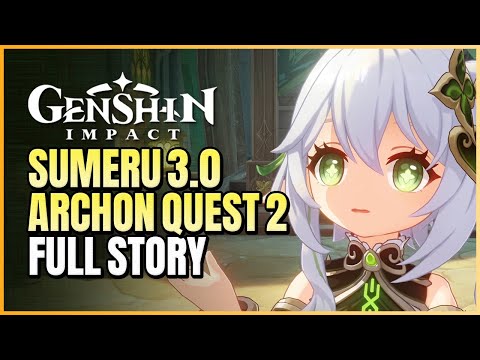The Morn A Thousand Roses Brings Full Story | Sumeru 3.0 Archon Quest Part 2 | Genshin Impact