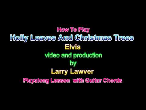 Holly Leaves And Christmas Trees - Elvis Presley
