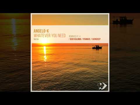 Angelo-K - Whatever You Need (Igor Kalinin Remix)