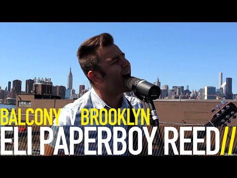 ELI PAPERBOY REED - HOLD OUT (BalconyTV)