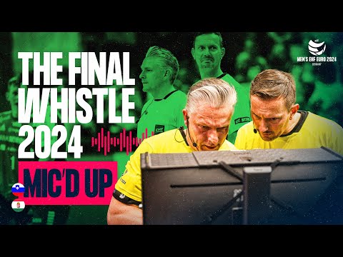 MIC'D UP | Placement Match 5/6 | HUNGARY vs SLOVENIA | THE FINAL WHISTLE EHF EURO 2024