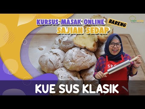 Kursus Masak Online Bareng Sajian Sedap: Resep Kue Sus Klasik Bagian 2