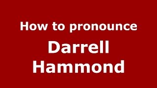 How to pronounce Darrell Hammond