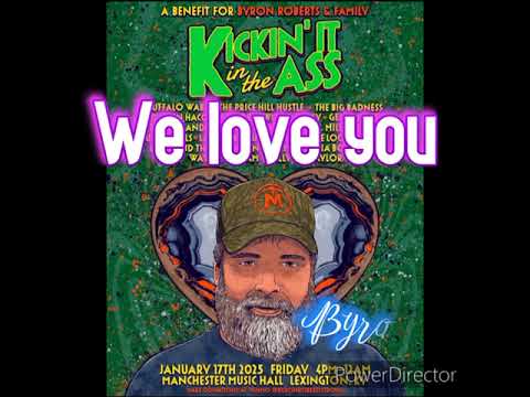 Kickin' it in the Ass 1-17-25 Benefit concert for Byron Roberts