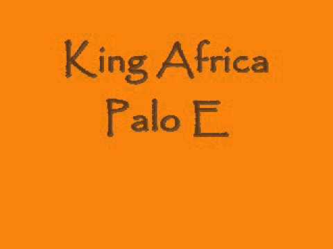 King Africa Palo E  music