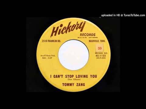 Tommy Zang - I Can't Stop Loving You (Hickory 1122)