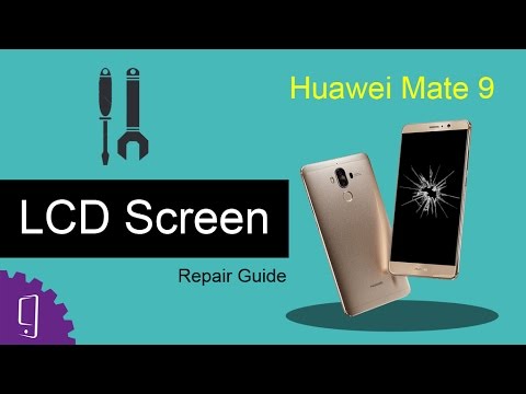 Huawei Mate 9 LCD Screen Repair Guide