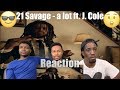 21 Savage - a lot ft. J. Cole (ViewsFromTheCouch) Reaction!! 😎😒