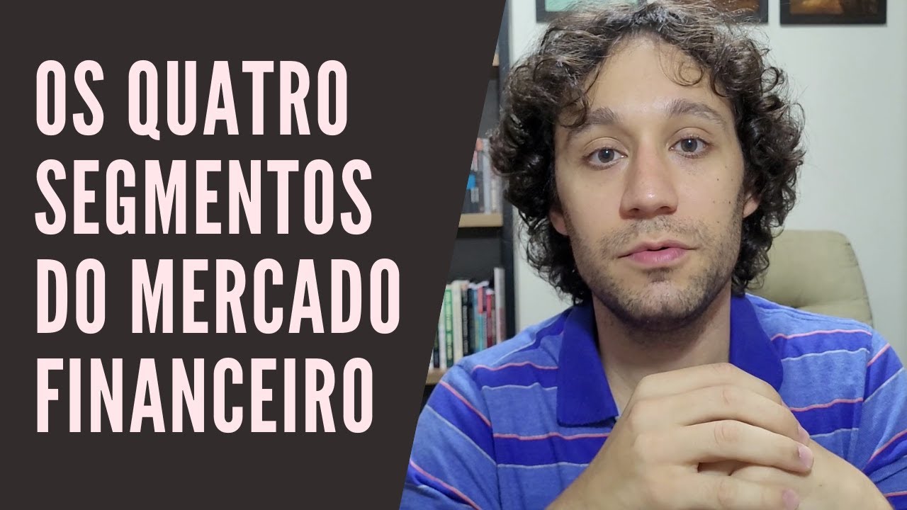 Segmentos do mercado financeiro. Quais são eles?🔢