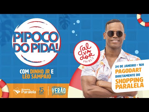 Pagodart | Pipoco do Pida! com Dinho Junior e Léo Sampaio (24/01/2024) - Salvador FM