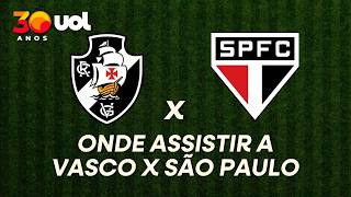 VASCO X SÃO PAULO: ONDE ASSISTIR À TRANSMISSÃO AO VIVO DO JOGO E HORÁRIO PELO BRASILEIRÃO