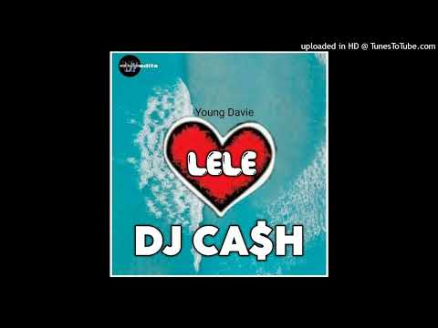 DJ CA$H_x_Young_Davie-Lele_remix