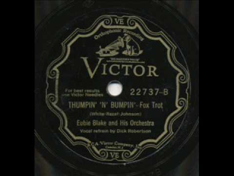 Eubie Blake, Thumpin' 'n' Bumpin'. Dick Robertson. Victor 1931