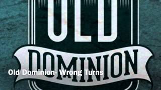 Old Dominion- Wrong Turns