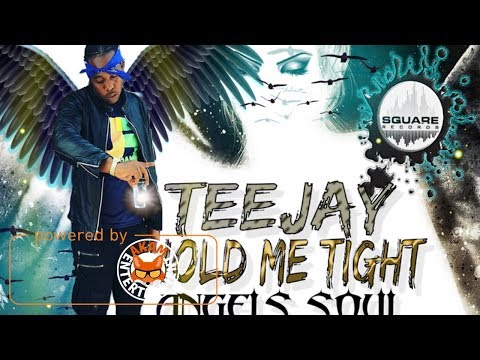 TeeJay - Hold Me Tight [Angel Soul Riddim] May 2017