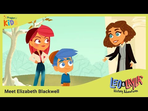 Elizabeth Blackwell: America’s First Female Doctor | Leo & Layla's History Adventures | PragerU Kids