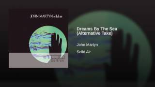 Dreams By The Sea (Alternative Take)
