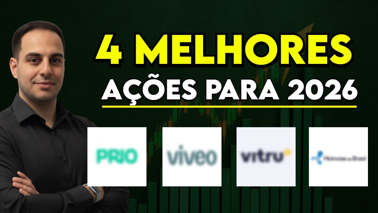 MINHAS 4 MELHORES AÇÕES DE OPORTUNIDADES PARA 2026