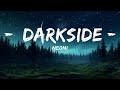 NEONI Darkside Lyrics 1hour Lyrics