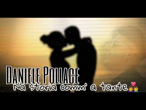 Daniele Pollace - Na storia comm' a tante (Ufficiale 2022)
