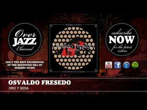 Osvaldo Fresedo - Oro Y Seda