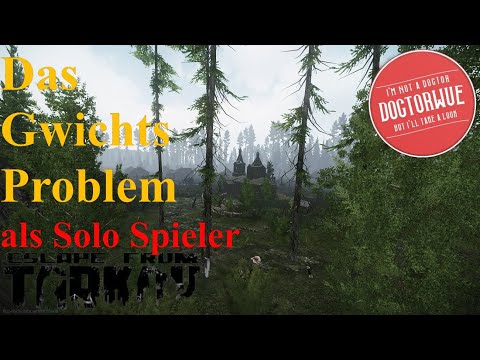 Escape From Tarkov / Shoreline / Das Gewichtsproblem der Solo Spieler German / Deutsch / 0.12.4 /