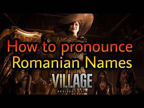 How to pronounce Romanian Names in Resident Evil Village