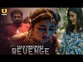 Revenge Official Trailer Ullu App Ullu Upcoming Web Series