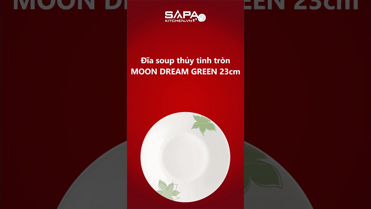 Đĩa soup thủy tinh tròn Moon - Dream Green 23 cm
