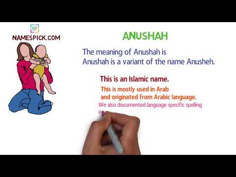 The meaning of Anushah