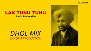 Lak Tunu Tunu Dhol Remix Surjit Bindrakhia Ft Dj L
