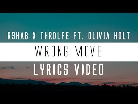 R3HAB x THRDL!FE - Wrong Move (Lyrics)🎤 ft. Olivia Holt