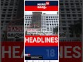 top headlines of the hour ഈ മണിക്കൂറിലെ പ്രധാന തലക്കെട്ടുകൾ kerala news short