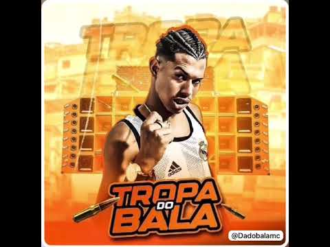 MC DADO BALA - TROPA DO BALA 🎭  ( LANÇAMENTO 2K23 )