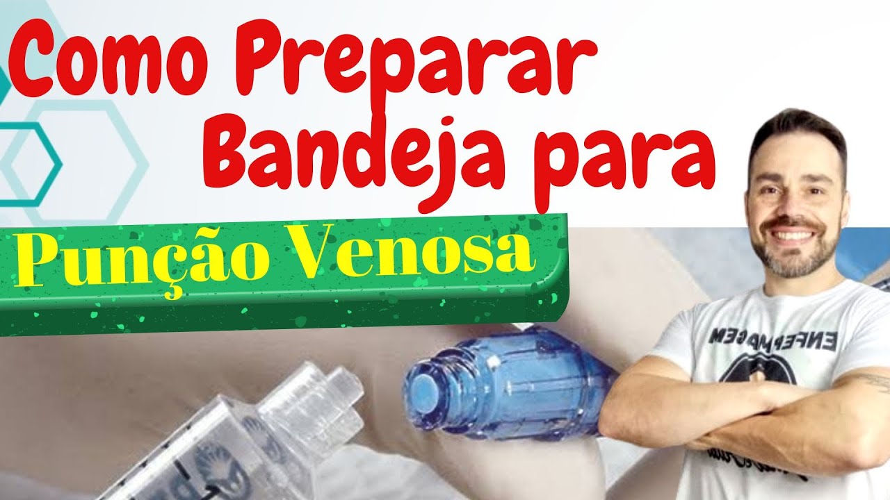 Como PREPARAR bandeja para PUNÇÃO VENOSA