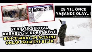 Bahçesaray’daki Acıyı En Çok Onlar Daha İyi Bilir - Yüksekova