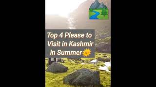 Top 4 Places to Visit in Kashmir in Summer 🌄 #travel #india #kashmir #top #summer #mountains #world