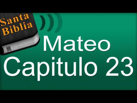Mateo Capitulo 23 - Biblia Hablada